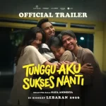 Film Tunggu Aku Sukses Nanti. (Foto: YouTube/Cinema 21)
