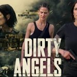 Poster Dirty Angels (Foto: Lionsgate)